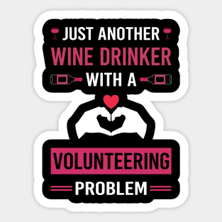 Wine Drinker Volunteering Volunteer Sticker